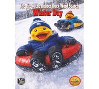 The Life of the Rubber Duck Series: Winter Day: A Winter Day Is About Snow, Shovels, and Sleds, and for Others it is Snowbirding in the Sun. Enjoy the ... Life of the Rubber Duck Word Search Series)