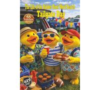 The Life of the Rubber Duck Word Search: Tailgate Day: Game day fun inspired by tailgating, food, fan traditions, and friendly rivalries with 55 word search puzzles and over 1,000 hidden words