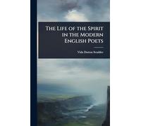 The Life of the Spirit in the Modern English Poets