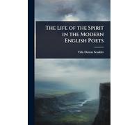 The Life of the Spirit in the Modern English Poets
