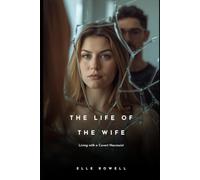 The Life of the Wife: Living With a Covert Narcissist