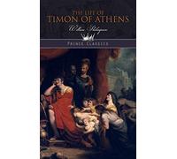 The Life of Timon of Athens (Prince Classics)