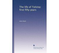 The life of Tolstoy: first fifty years: Volume 2
