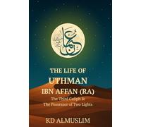 The Life of Uthman ibn Affan (Lions of the Ummah)