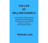 THE LIFE OF WILLIAM DANIELS: From Brooklyn Stage Debuts to Emmy-Winning Portrayals of Doctors, Cars, and Founding Fathers in American Entertainment History