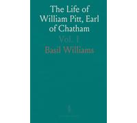 The Life of William Pitt, Earl of Chatham