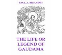 The Life Or Legend Of Gaudama Volume 1 (ebook)