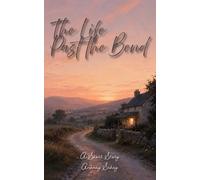 The Life Past the Bend: A Short Story
