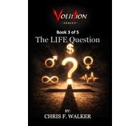 The LIFE Question (Volition Series)