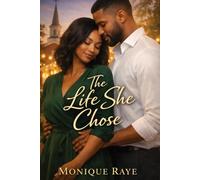The Life She Chose: A Love Story of Faith, Family, and Freedom