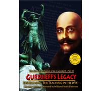 The Life & Significance of George Ivanovitch Gurdjieff, Part III - Gurdjieff's Legacy: Establishing The Teaching in the West, 1924-1949