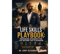 The Life Skills Playbook: Preparing Students for Life Beyond the Classroom