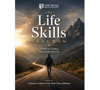 The Life Skills Program: A Path to Living a Successful Life