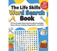 The Life Skills Word Search Book 101 Fun Puzzles Featuring Everyday Knowledge, Home, Money, Cooking, Organization, and More: Adulting Gift (Easygoing Word Search Collection)