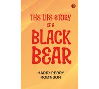 The Life Story of a Black Bear