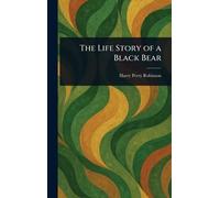 The Life Story of a Black Bear