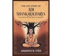 THE LIFE STORY OF ADI SHANKARACHARYA (Life Stories of Hindu Gods & Sages)