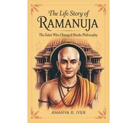 THE LIFE STORY OF RAMANUJA (Life Stories of Hindu Gods & Sages)