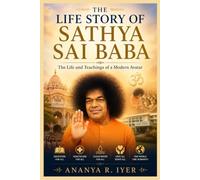 THE LIFE STORY OF SATHYA SAI BABA (Life Stories of Hindu Gods & Sages)