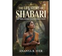 THE LIFE STORY OF SHABARI (Life Stories of Hindu Gods & Sages)