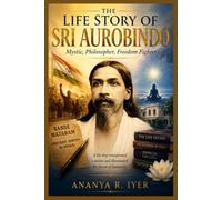 THE LIFE STORY OF SRI AUROBINDO (Life Stories of Hindu Gods & Sages)