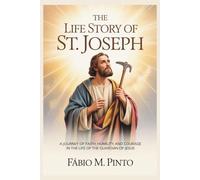 THE LIFE STORY OF ST. JOSEPH (Lives Of Saints)