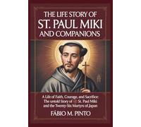THE LIFE STORY OF ST. PAUL MIKI AND COMPANIONS (Lives Of Saints)