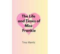 The Life & Times of Miss Frankie: Part 1: Frankie Finds a Forever Home