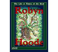The Life & Times of the Real Robyn Hoode
