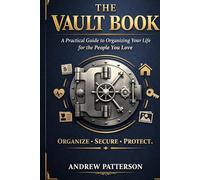 The Life Vault Planner: The Complete Estate, Password, Asset, and Legacy Organizer for Your Family