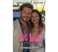 The Life We Built: A Sweeping Legacy Family Saga (Brick By Brick Book 6 of 6)