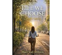 The Life We Choose: Life after Healing (1. The Weight we Carry 2. The Weight we no longer Carry 3. The Life We Choose)
