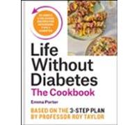 The Life Without Diabetes Cookbook