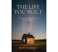 The Life You Built: Loosening the Grip of What’s False, Embracing What’s True