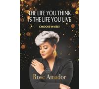 The Life You Think Is the Life You Live: Choose Wisely