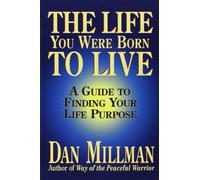 The Life You Were Born to Live: Finding Your Life Purpose