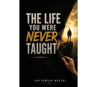 THE LIFE YOU WERE NEVER TAUGHT: How to Build Stability, Confidence, and a Life You Can Actually Handle (THE MODERN LIFE SERIES)