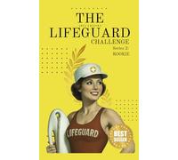 The Lifeguard Challenge Series 2: Rookie - Fun Lifeguard Training & Team-Building Challenges