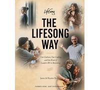 The LifeSong Way: Our Culture, Our Calling, and the Kind of Leaders We're Becoming (Workbook)
