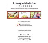 The Lifestyle Medicine Handbook: An Introduction to the Power of Healthy Habits