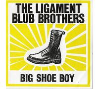 The Ligament Blub Brothers - Big Shoe Boy