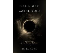 The Light and the Void: Book one of the Sacred Balance