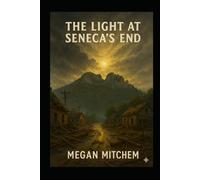 The Light at Seneca's End (The Shadows of Seneca Rocks series)