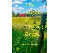 The Light at Thyme Creek: 2 (The Thyme Creek Series)