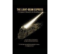 THE LIGHT-BEAM EXPRESS: A Navigator’s Manual for the Breathing God