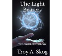 The Light Bearers: The Complete Trilogy
