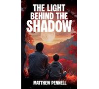 The Light Behind the Shadow