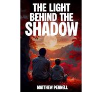 The Light Behind the Shadow