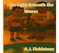 The Light Beneath the Waves: 2 (Fieldstone First Light Series)