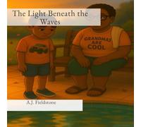 The Light Beneath the Waves (Fieldstone First Light Series)